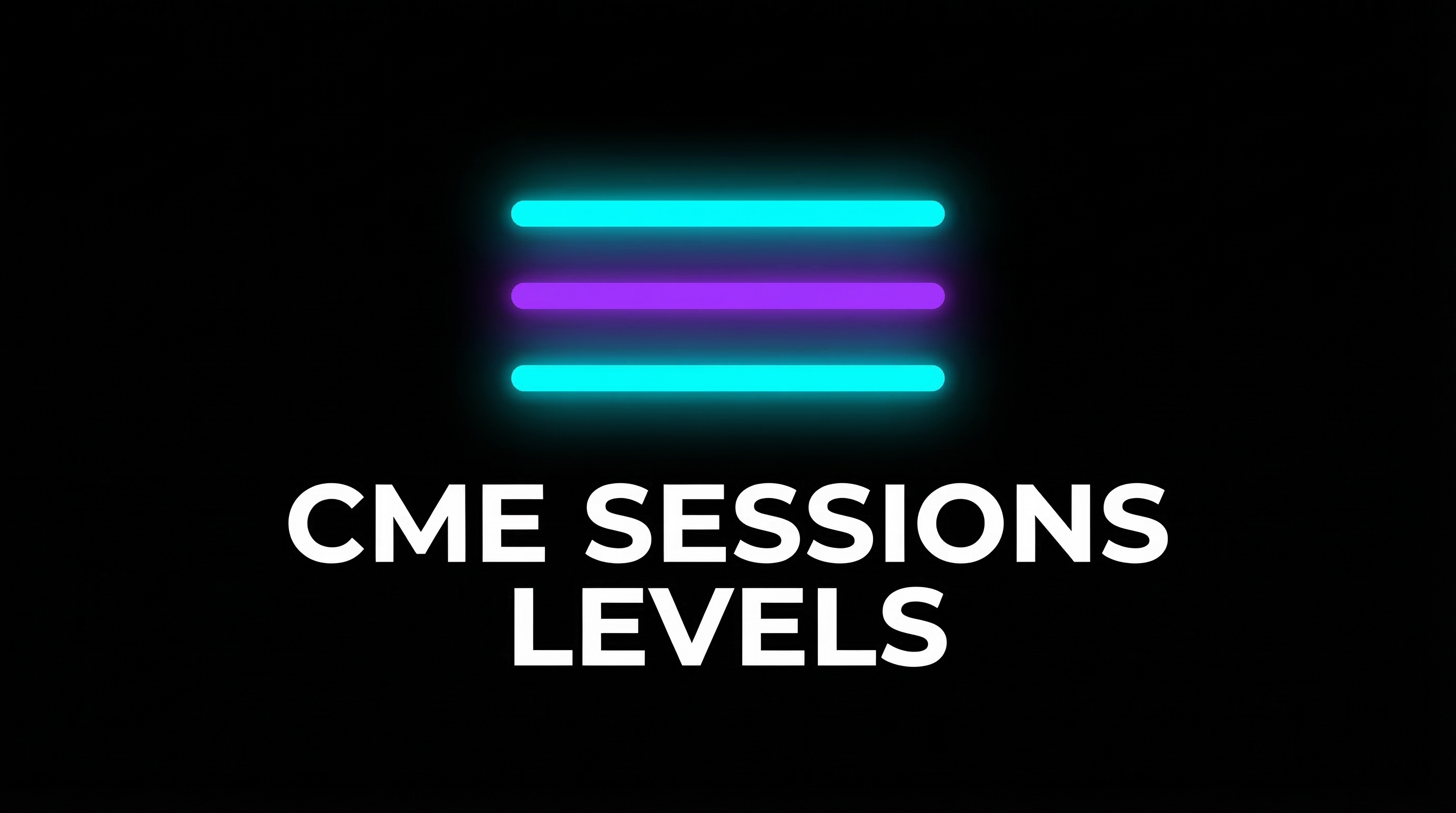 CME Sessions Levels